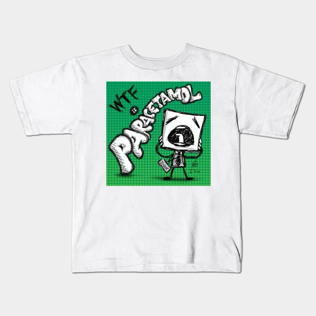 WTF is Paracetamol - Pharmacy Humor Art Kids T-Shirt by RxBlockhead